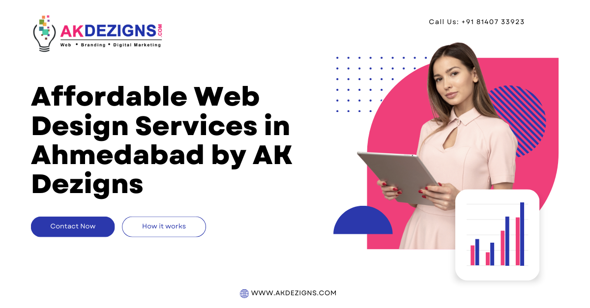 Affordable Web Design Services in Ahmedabad by AK Dezigns